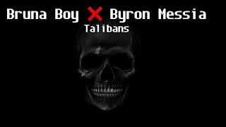 Bruna Boy ❌ Byron Messia - Talibans