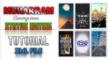 Moharram Status Editing Special Xml File || Muharram Coming Soon Status  Shake Effects || #lxreditor