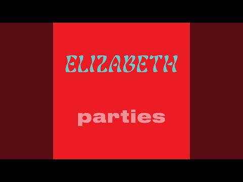 parties - Elizabeth