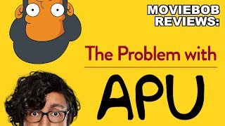 Moviebob Reviews The Problem With Apu