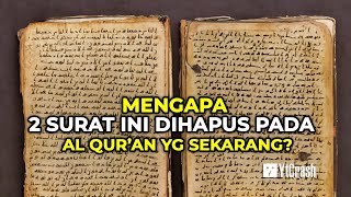 INILAH 2 SURAT YANG HILANG DALAM AL QUR'AN YANG SEKARANG | MENGAPA ALLAH TIDAK MENJAGANYA?