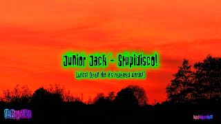 Junior Jack - Stupidisco (Lyrics)