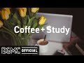 Coffee + Study: Relaxing Jazz Music - Cozy Coffee Shop Jazz Music