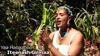 Iteenesh Girmaa **Yaa Habaaboo** Bedt Oromo Music