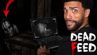 I'm a GHOST HUNTING CONTENT CREATOR?? NAHH (DEAD FEED)