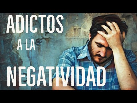 Video: Adicción A La Negatividad