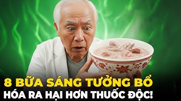 Người Cao Tuổi Tuyệt Đối Tránh 8 Bữa Sáng Này Kẻo Hủy Hoại Sức Khỏe Bác Sĩ Huỳnh Đoàn Cảnh Báo
