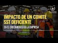 IMPACTO DE UN COMITÉ SST DEFICIENTE EN EL CRECIMIENTO DE LA EMPRESA
