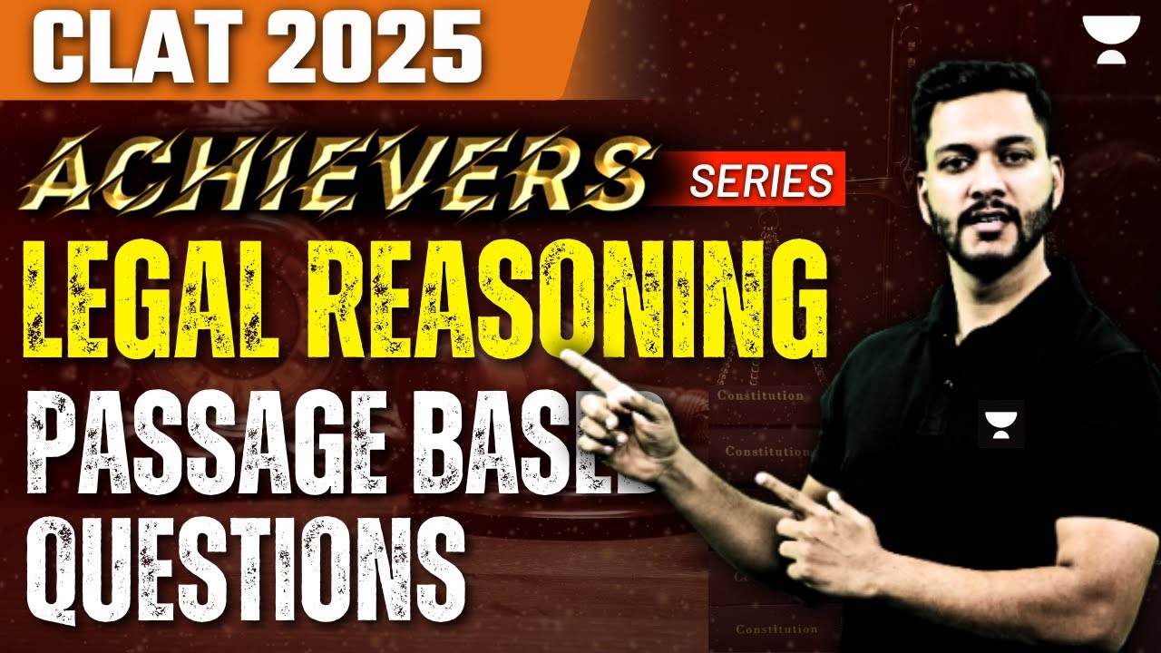 Achiever Series | Legal Reasoning | Passage Based Questions | CLAT 2025 ...