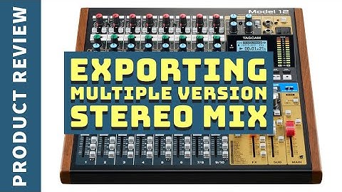 TASCAM Model 12 Tip | Exporting Multiple Song Versions