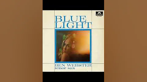 Ben Webster - Blue Light -1966 (FULL ALBUM)