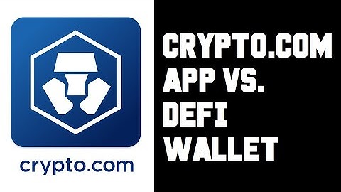Crypto.com App vs. Defi Wallet - Crypto.com Defi Wallet Explained - Crypto.com App Explained