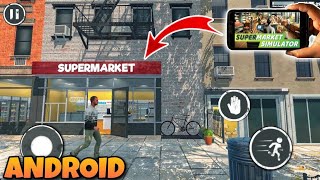 Original Super Market Simulator Mobile | Real Super Market Simulator Android