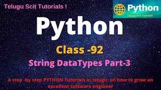 Python|Class-92||String DataTypes Part-3||Python Tutorial for Beginners - in Telugu and English