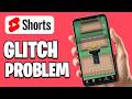 How To Solve YouTube Shorts Glitch Problem