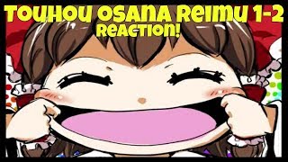 Touhou Osana Reimu - Part 1-2 | REACTION