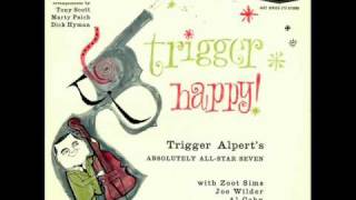 Trigger Alpert's Absolutely All-Star Seven - I Like the Likes of You
