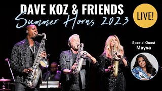 Dave Koz and The Summer Horns  LIVE Bensalem, PA 8/11/23