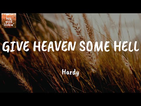 GIVE HEAVEN SOME HELL - Hardy (Lyrics)