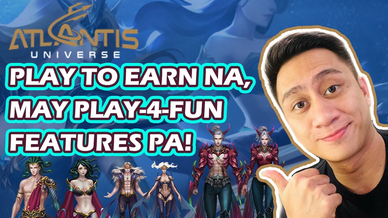 P2E NA MAGANDA ANG RETURN OF INVESTMENT! | ATLANTIS UNIVERSE REVIEW!
