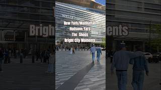 New York.Hudson Yards.The shops#hudsonsyard#manhattannyc#iconicnyc#nycattractions #nyclandmarks#nyc