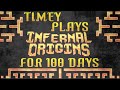 Timey Tries To Beat Minecraft Infernal Origins in 100 days
