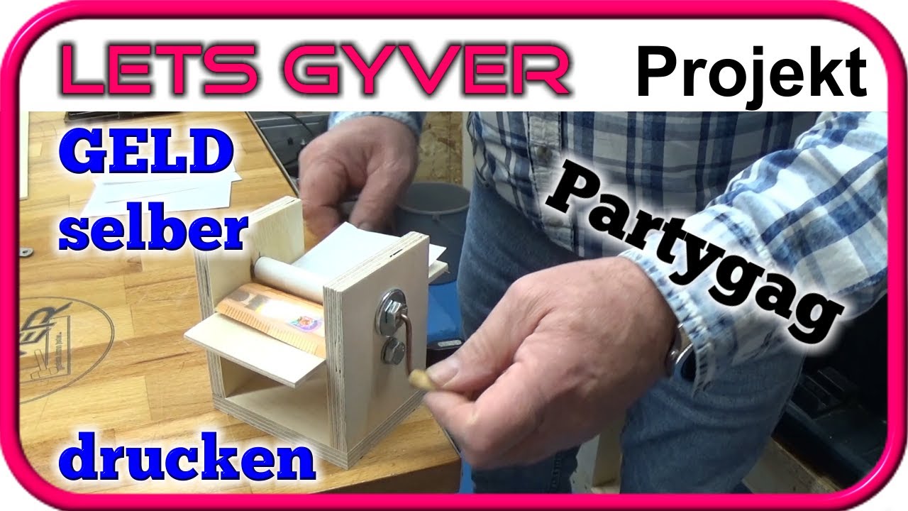 Partygag Eine Gelddruckmaschine Fur Den Blanken Geldbeutel Sozusagen Eine Gyverpresse Youtube