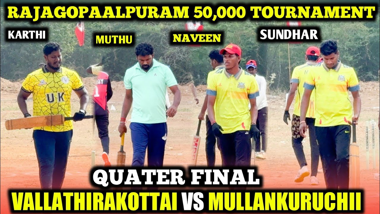 QUATER FINAL| MULLANKURUCHI VS VALLATHIRAKOTTAI | #cricket #trending #viralvideo #viralshorts #ipl 
