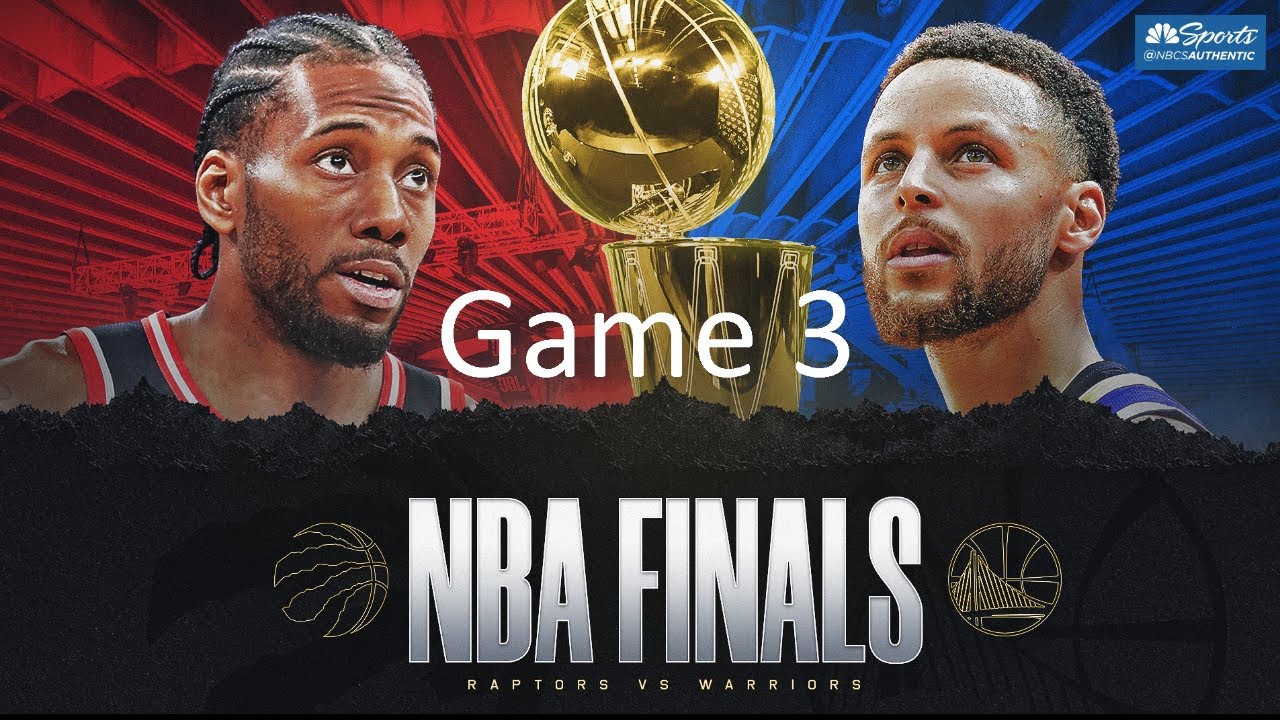 2019 NBA FINALS Raptors Vs Warriors Game 3 Live YouTube