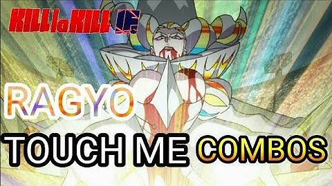 Kill La Kill:IF Ragyo TOD Combo Compilation 100%