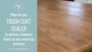 Flawless Finish Using Tough Coat Wipe-On Poly