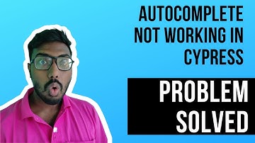 Cypress autocomplete not working? Problem solved 🔥