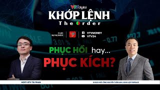 Khớp lệnh 10/10: Phục hồi hay phục kích? | VTV24