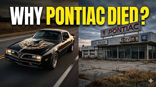 Why Pontiac Died: The Rise and Fall of an American Icon