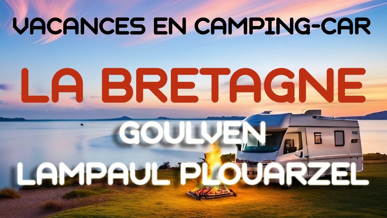 #156 GOULVEN - LAMPAUL PLOUARZEL - LE FINISTÈRE - LA BRETAGNE EN CAMPING-CAR