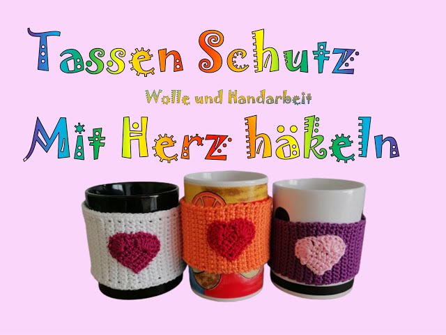 Tassen Schutz mit Herz häkeln