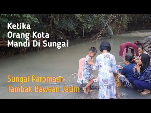 Dari Kota Mandi dan Nyuci Di Sungai Desa Paromaan Tambak Bawean