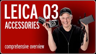 Leica Q3 Accessories  A Comprensive Overview