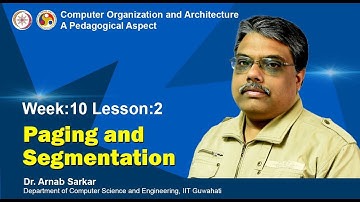 COA [Module 04 - Lecture 07]: Paging and Segmentation
