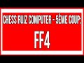 Chess ruiz computer  5me coup ff4 simulateur dchecs pour joueur dbutant ou de haut niveau