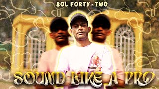 Sound like a pro || Sol Forty-two ||PROD :@Sacred @middal classmusic hindirapSound like a pro Hindi