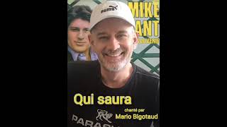 Qui saura chanté par Mario Bigotaud