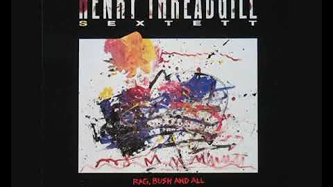 Henry Threadgill Sextett  Rag, Bush And All (1989 ...