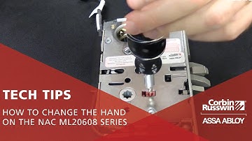 How to change the hand on the Corbin Russwin NAC ML20608 Series- Technical Product Support