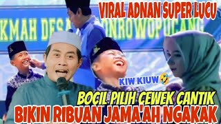 ADNAN BOCIL SUPER LUCU BIKIN RIBUAN JAMA'AH NGAKAK PINTER PILIH CEWEK CANTIK