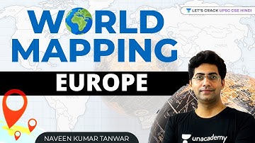 Geography | World Mapping | Europe | UPS CSE/IAS 2021/22 | Naveen Kumar Tanwar