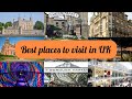 Best places to visit in uk   lets explore uk united kingdom 
