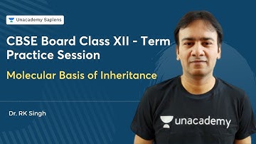 Molecular Basis of Inheritance | CBSE Board Class XII - Term 1 Practice Session | Dr. RK Singh