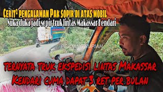 Cerita Suka Duka Sopir Truk Lintas Makassar-Kendari || Ternyata Cuman Dapat 3 Ret Perbulan