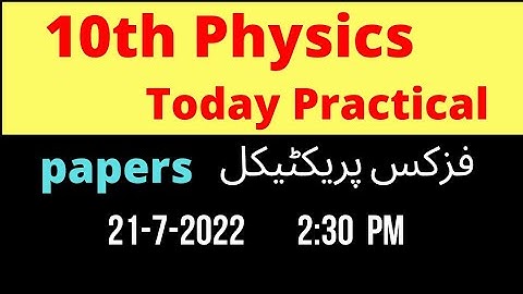 10th physics practical group 15 , today practical class 10
